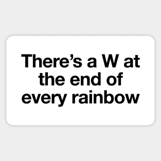 W at the end of the Rainbow - Black print Sticker